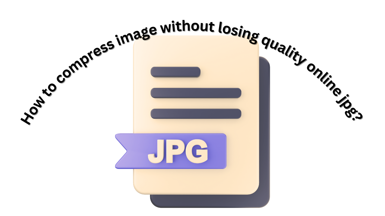 How to compress image without losing quality online jpg